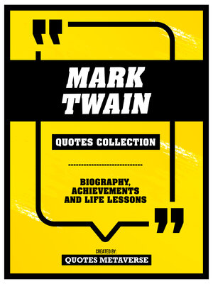 cover image of Mark Twain--Quotes Collection--Biography, Achievements and Life Lessons